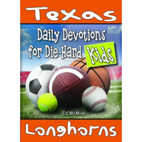 Daily Devotions for Die-Hard Kids Texas Longhorns