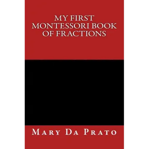 My First Montessori Book of Fractions