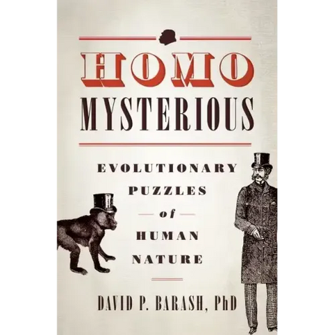 Homo Mysterious: Evolutionary Puzzles of Human Nature