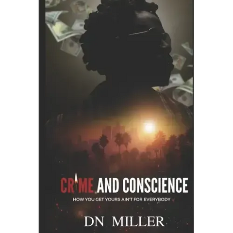 Crime and Conscience: How You Get Yours Ain't for Everybody