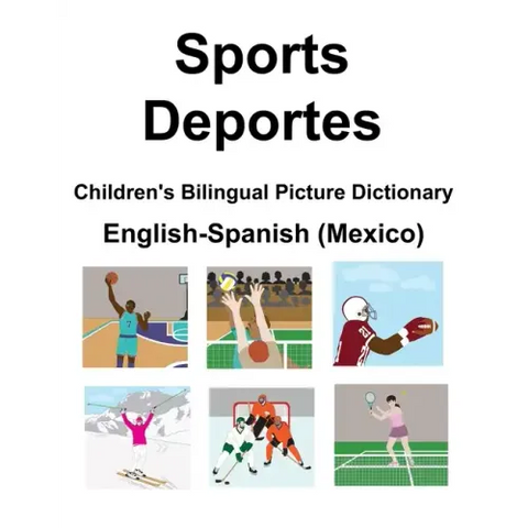 English-Spanish (Mexico) Sports / Deportes Children's Bilingual Picture Dictionary