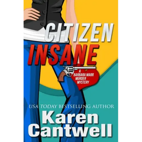 Citizen Insane: A Barbara Marr Murder Mystery