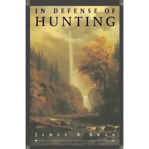 In Defense of Hunting: Yesterday and Today