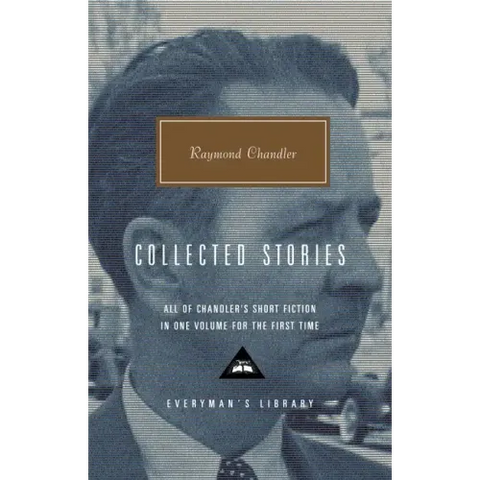 Collected Stories of Raymond Chandler: Introduction by John Bayley