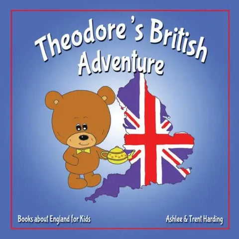 Books about England for Kids: Theodore's British Adventure