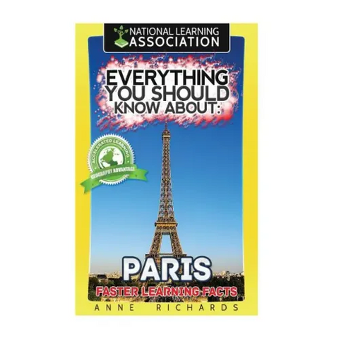 Everything You Should Know About: Paris Faster Learning Facts