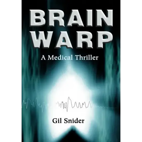 Brain Warp: A Medical Thriller