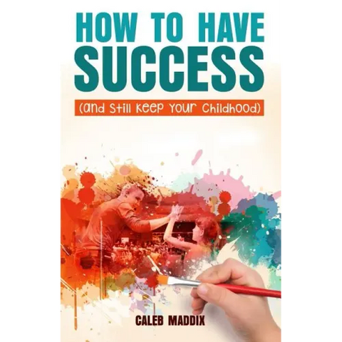 How to Have Success and Still Keep Your Chilhood