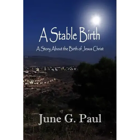 A Stable Birth: A Story About the Birth of Jesus Christ