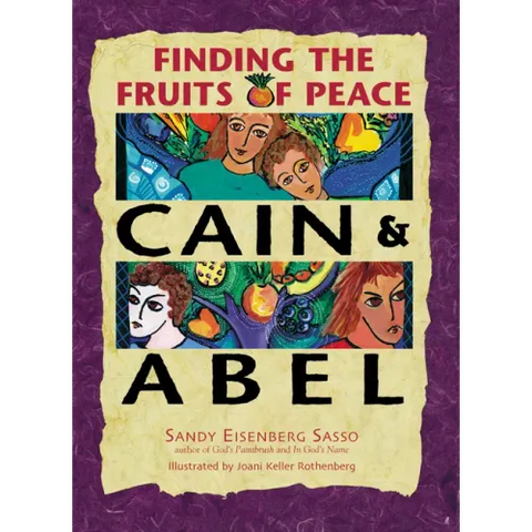 Cain & Abel: Finding the Fruits of Peace