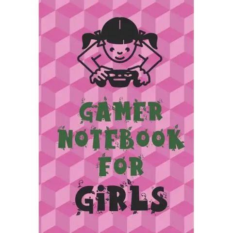 Gamer Notebook for Girls: Unique Gift for Girl Game Fanatics