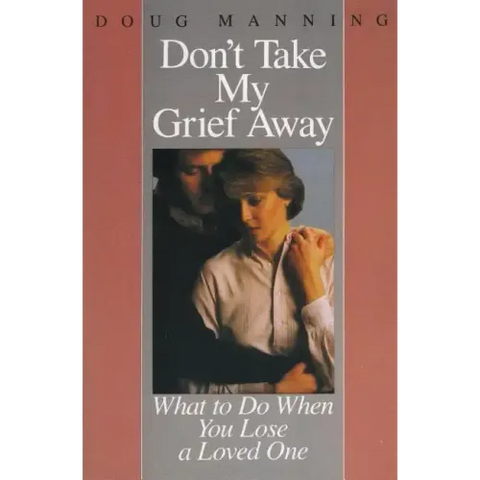 Don't Take My Grief Away