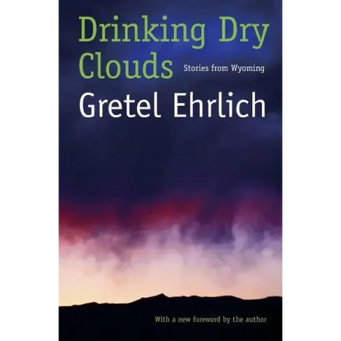 Drinking Dry Clouds: Stories from Wyoming