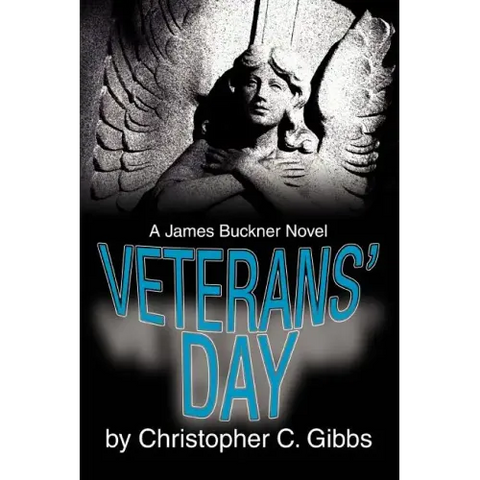 Veterans' Day: A James Buckner Novel