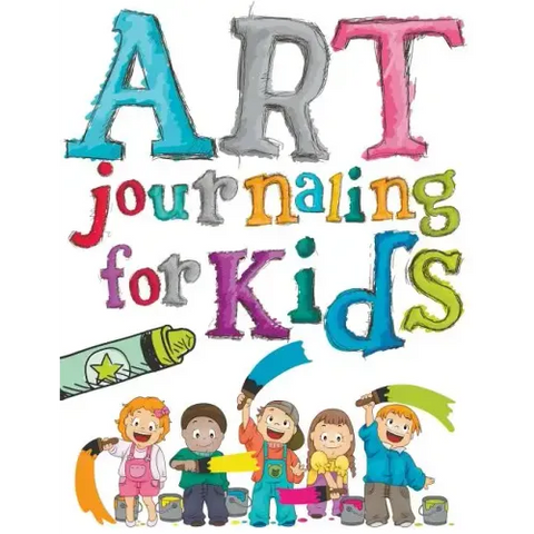 Art Journaling For Kids