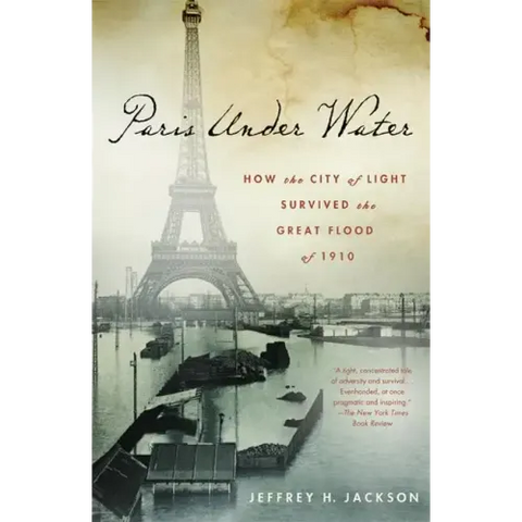 Paris Under Water: How the City of Light Survived the Great Flood of 1910