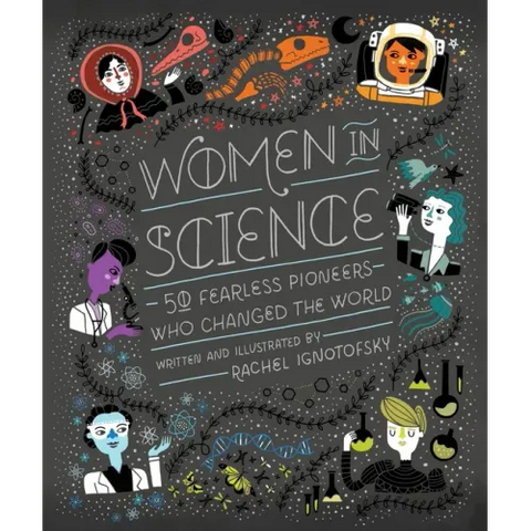 Women in Science: 50 Fearless Pioneers Who Changed the World