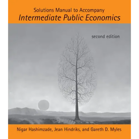Solutions Manual to Accompany Intermediate Public Economics, second edition
