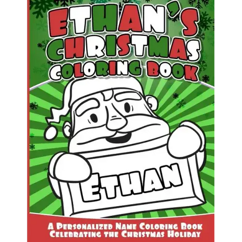 Ethan's Christmas Coloring Book: Personalized Name Coloring Book Celebrating the Christmas Holiday