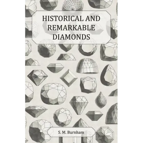 Historical and Remarkable Diamonds - A Historical Article on Notable Diamonds