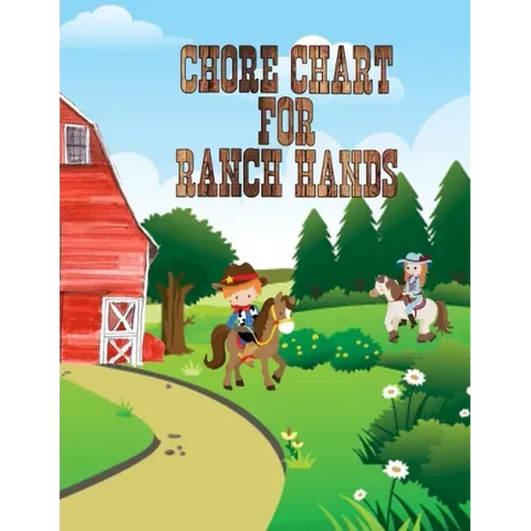 Chore Chart For Ranch Hands: Kids Weekly Chore Chart Tracker