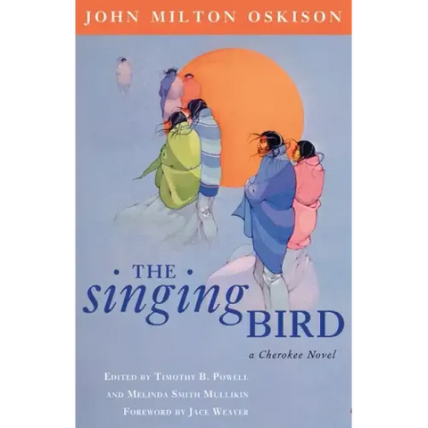 The Singing Bird: A Cherokee Novel Volume 53