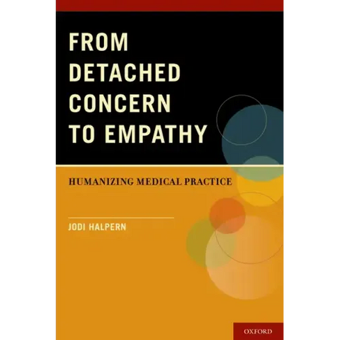 From Detached Concern to Empathy: Humanizing Medical Practice