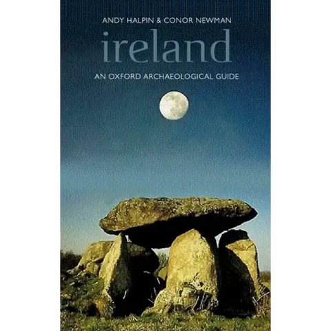 Ireland: An Oxford Archaeological Guide