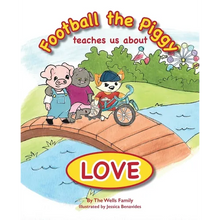 Football the Piggy: Teaches Us About Love - Paperback