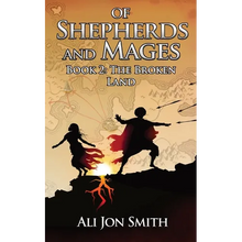 Of Shepherds and Mages Book 2: The Broken Land - Paperback