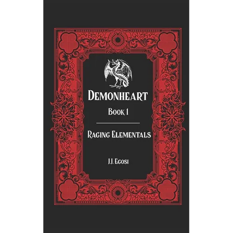Demonheart: Book 1: Raging Elementals