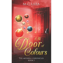 The Door of Colours: The Akvarell Chronicles - Book 1 - Paperback