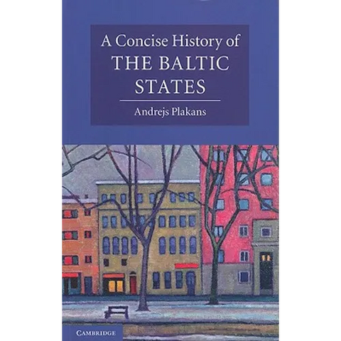 A Concise History of the Baltic States