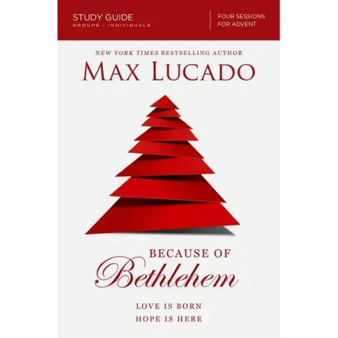 Because of Bethlehem Study Guide: Love is Born, Hope is Here
