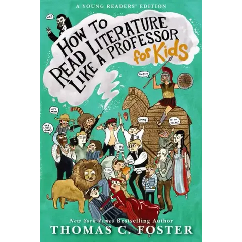 How to Read Literature Like a Professor: For Kids
