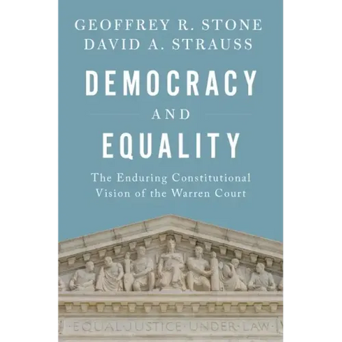 Democracy and Equality: The Enduring Constitutional Vision of the Warren Court