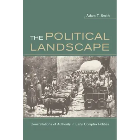The Political Landscape: Constellations of Authority in Early Complex Polities