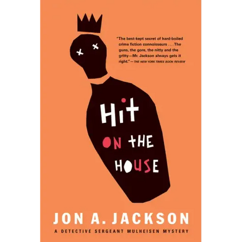 Hit on the House: Detective Sergeant Mulheisen Mysteries