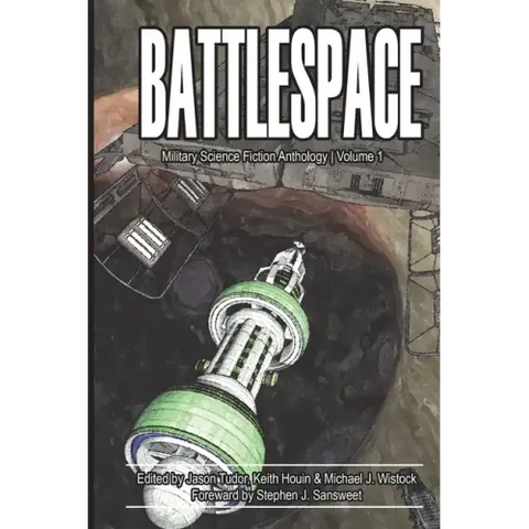 Battlespace: Military Science Fiction Anthology