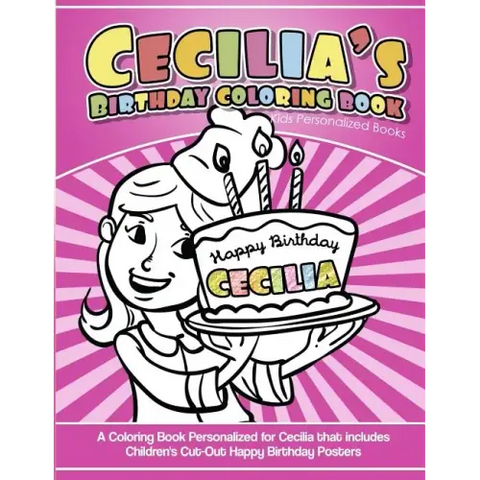 Cecilia's Birthday Coloring Book Kids Personalized Books: A Coloring Book Personalized for Cecilia that includes Children's Cut Out Happy Birthday Pos