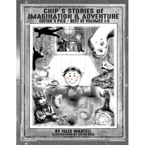 Chip's Stories of Imagination and Adventure: Editor's Pick - Volumes 1-3