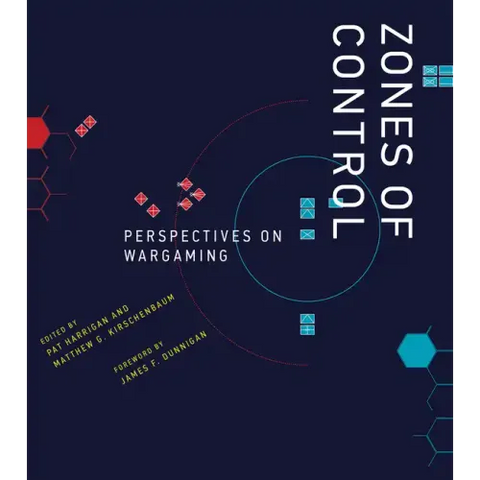 Zones of Control: Perspectives on Wargaming