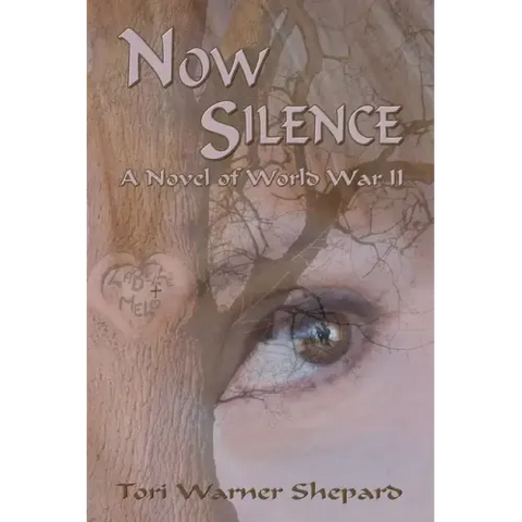 Now Silence: A Novel of World War II