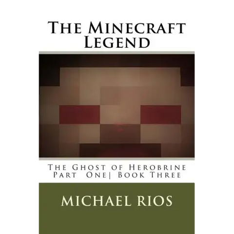 The Minecraft Legend: The Ghost of Herobrine Part 1