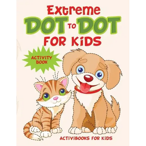 Extreme Dot to Dot for Kids Activity Book
