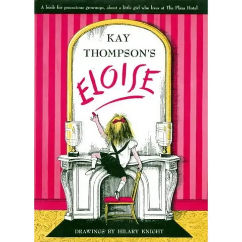 Eloise: A Book for Precocious Grown Ups