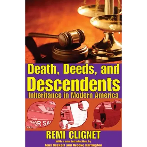 Death, Deeds, and Descendents: Inheritance in Modern America