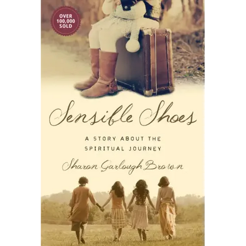 Sensible Shoes: A Story about the Spiritual Journey