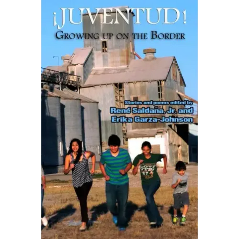 Juventud! Growing up on the Border: Stories and Poems