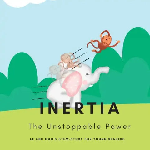 Inertia - The Unstoppable Power: A STEM Story for Young Readers